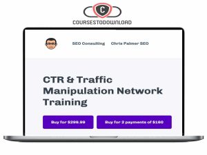 Chris Palmer - CTR And Traffic Manipulation Network Training Download