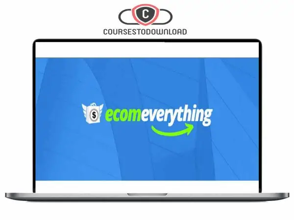 ECOM EVERYTHING - Ultimate Course On How To Make Money Online Download