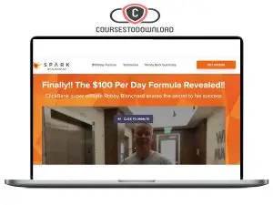 Robby Blanchard – Clickbank – Spark 200 Level Course $100/day Formula Download