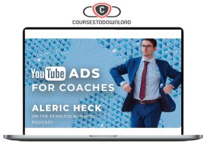 Aleric Heck – Ad Outreach – YouTube Advertising Masterclass Download