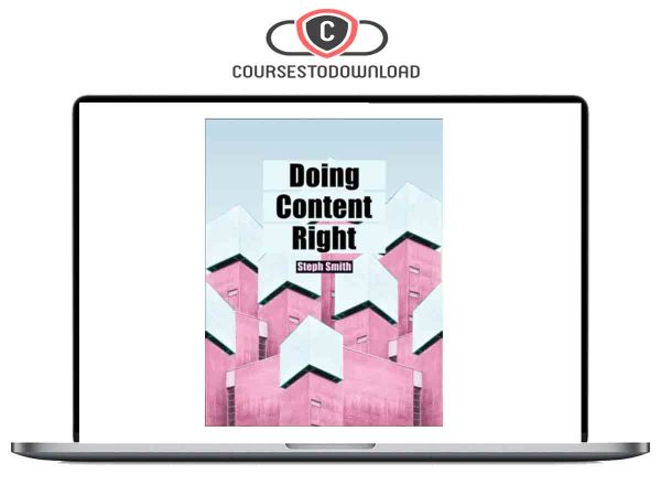 Steph Smith – Doing Content Right Download
