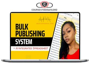 Arielle Phoenix – Bulk Publishing System + AI-Integrated Spreadsheet Download