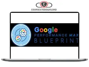 Bretty Curry (Smart Marketer) – Google Performance Max Blueprint Download
