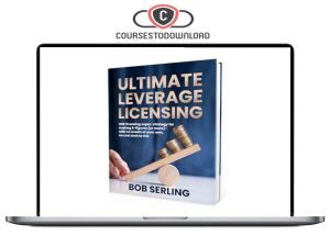 Bob Serling – Ultimate Leverage Licensing Express Download
